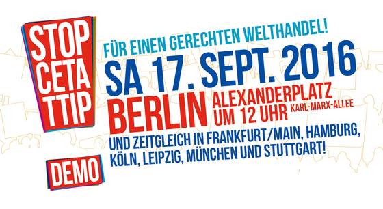 Am 17. September – wir sind dabei: Alle auf die Straße! CETA & TTIP STOPPEN! Für einen gerechten Welthandel!